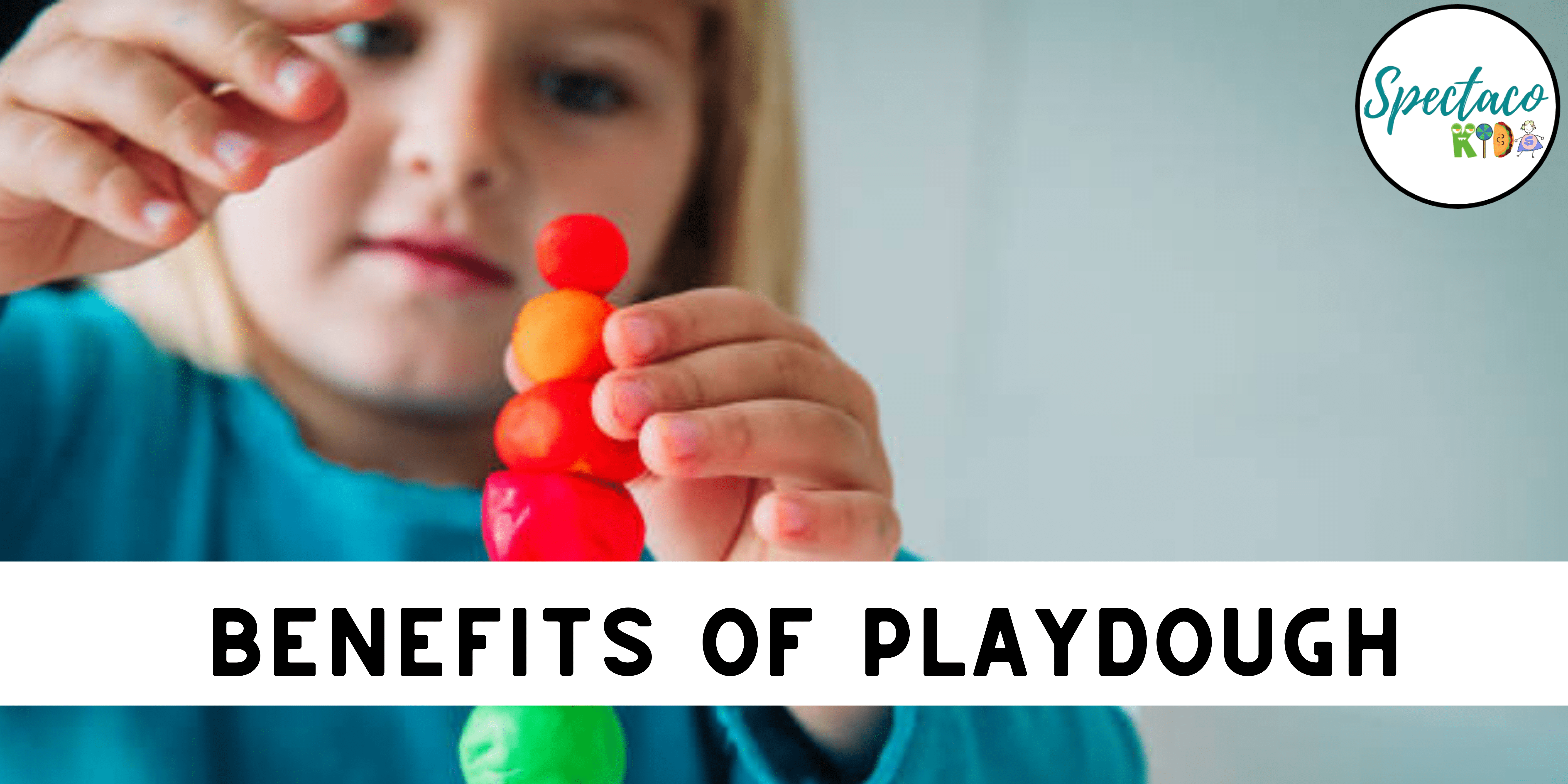 Benefits of Playdough