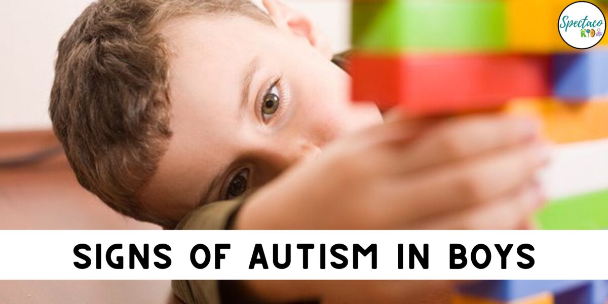 Signs Of Autism In Boys – Spectacokids: Speech & ABA Therapy Milton