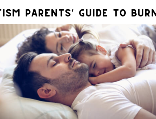 Autism Parents’ Guide To Burnout