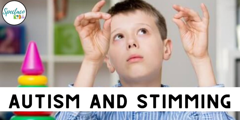 Autism And Stimming – Spectacokids: Speech & ABA Therapy